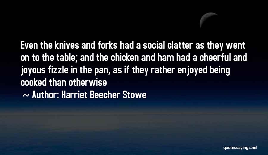 Beecher Quotes By Harriet Beecher Stowe