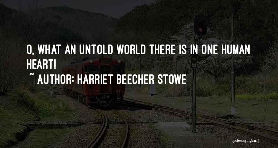 Beecher Stowe Quotes By Harriet Beecher Stowe