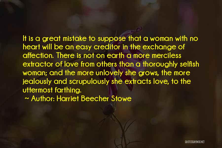 Beecher Stowe Quotes By Harriet Beecher Stowe