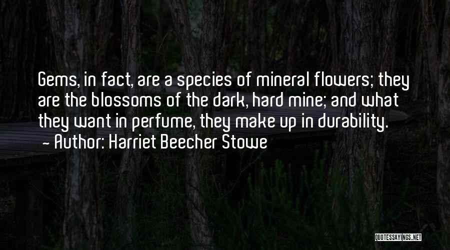 Beecher Stowe Quotes By Harriet Beecher Stowe