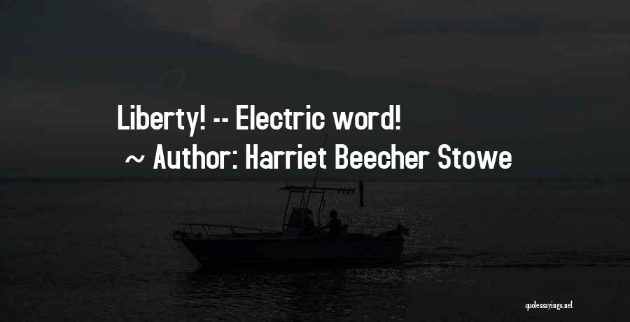 Beecher Stowe Quotes By Harriet Beecher Stowe