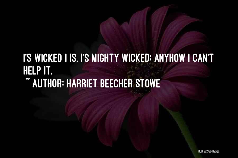 Beecher Stowe Quotes By Harriet Beecher Stowe