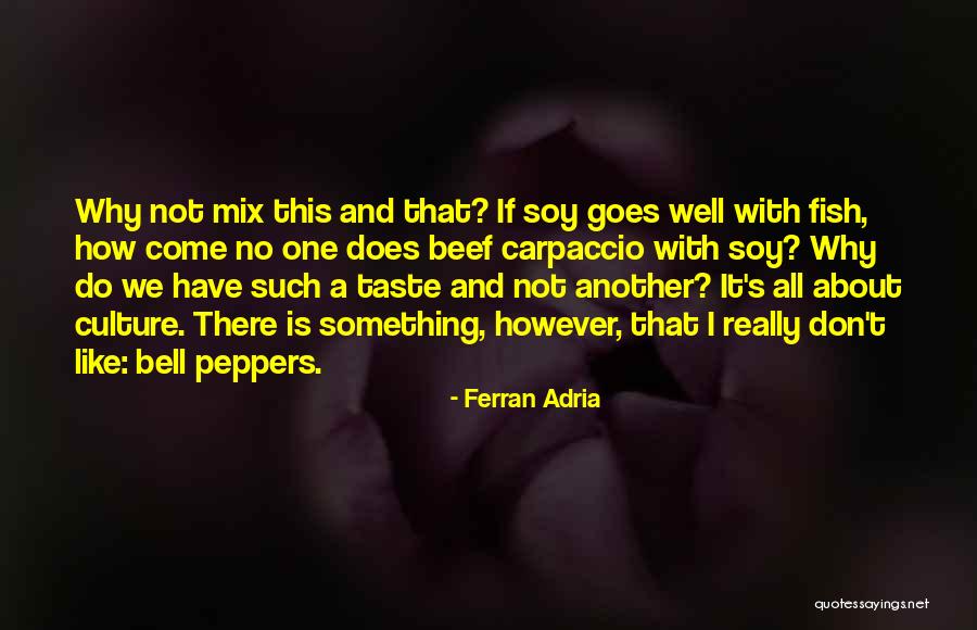 Beef Carpaccio Quotes By Ferran Adria Beef Carpaccio Quotes By Ferran Adria