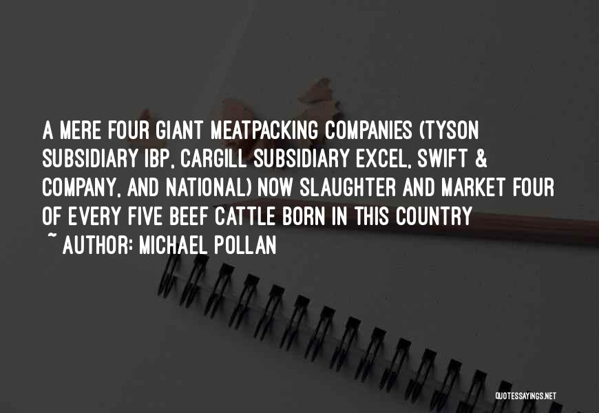 Beef Cattle Quotes By Michael Pollan