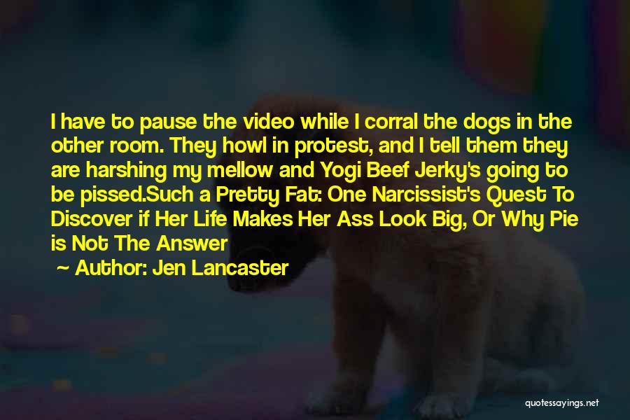 Beef Quotes By Jen Lancaster