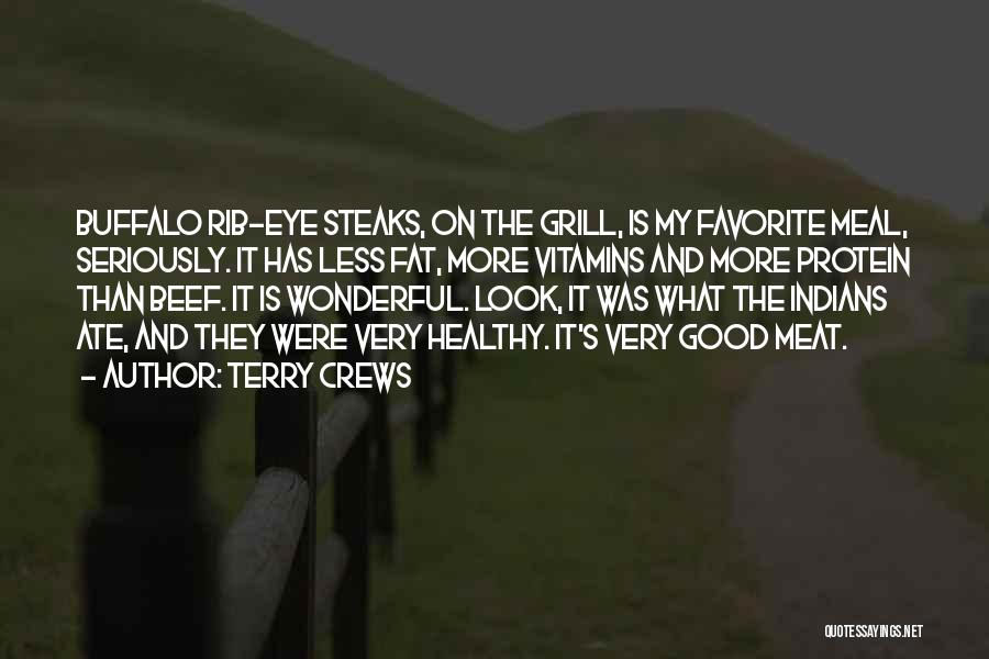 Beef Steaks Quotes By Terry Crews