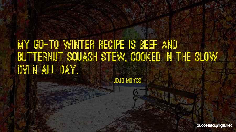 Beef Stew Quotes By Jojo Moyes