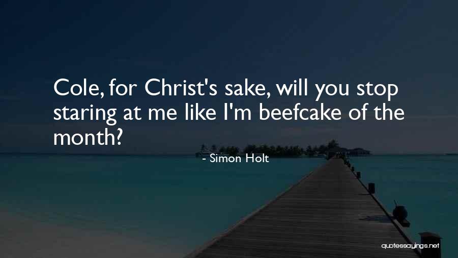 Beefcake Quotes By Simon Holt Beefcake Quotes By Simon Holt