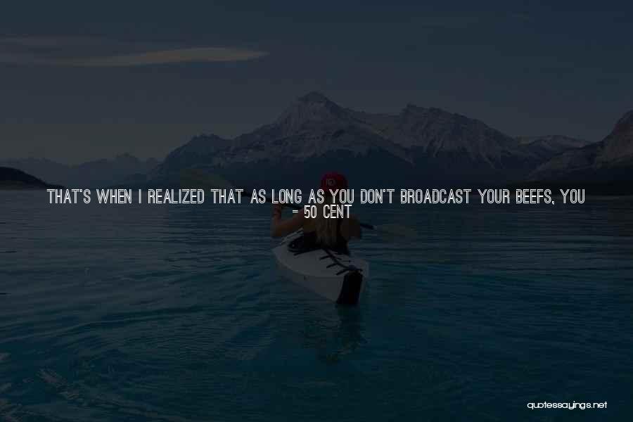 Beefs Quotes By 50 Cent Beefs Quotes By 50 Cent