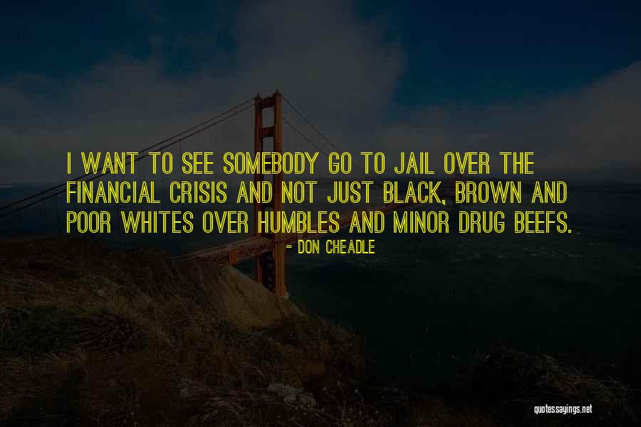 Beefs Quotes By Don Cheadle Beefs Quotes By Don Cheadle
