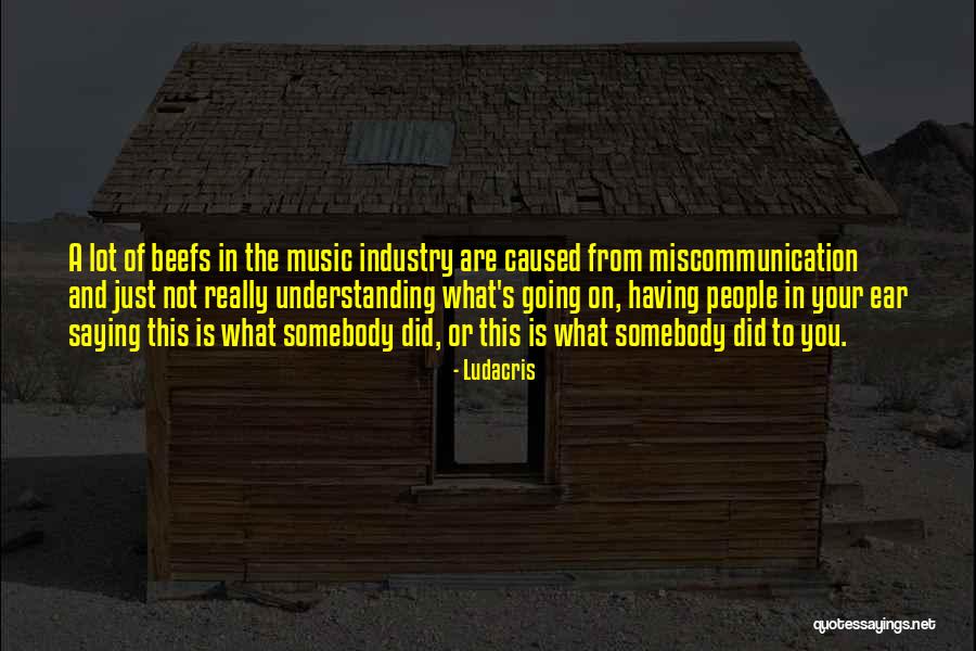 Beefs Quotes By Ludacris Beefs Quotes By Ludacris