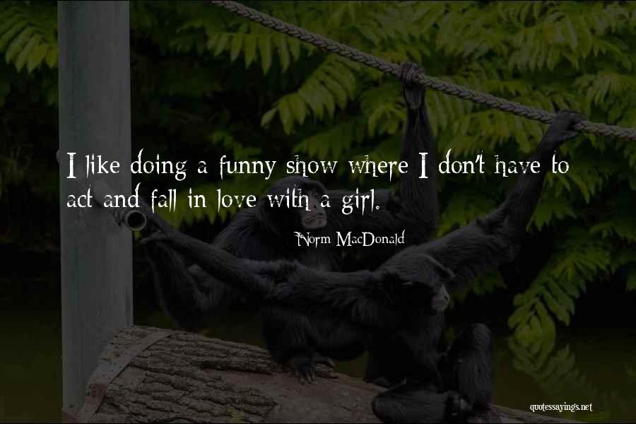 Beefs Quotes By Norm MacDonald