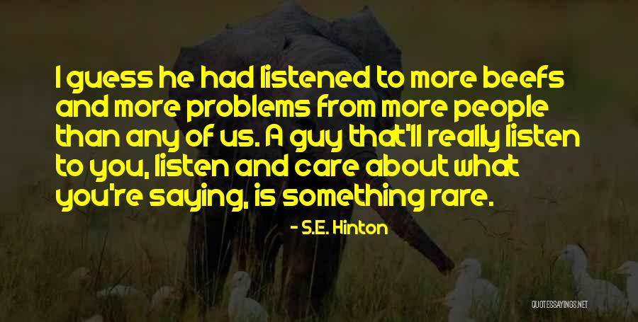 Beefs Quotes By S.E. Hinton Beefs Quotes By S.E. Hinton