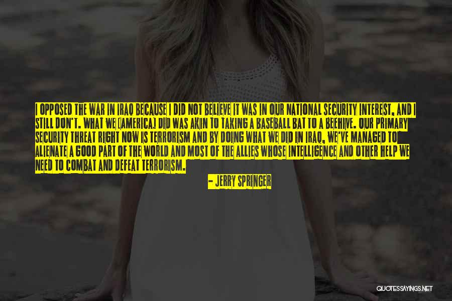 Beehive Quotes By Jerry Springer Beehive Quotes By Jerry Springer