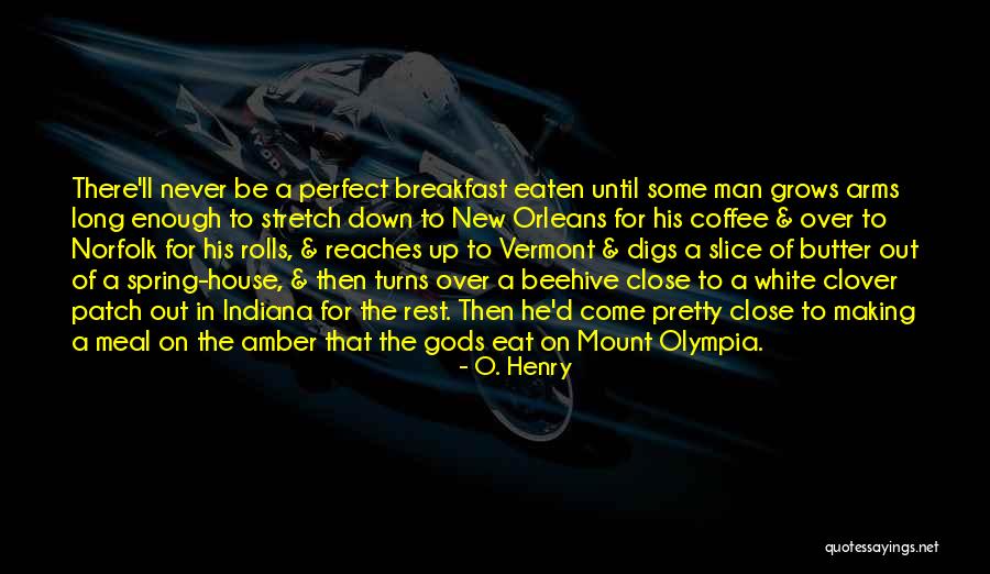 Beehive Quotes By O. Henry Beehive Quotes By O. Henry
