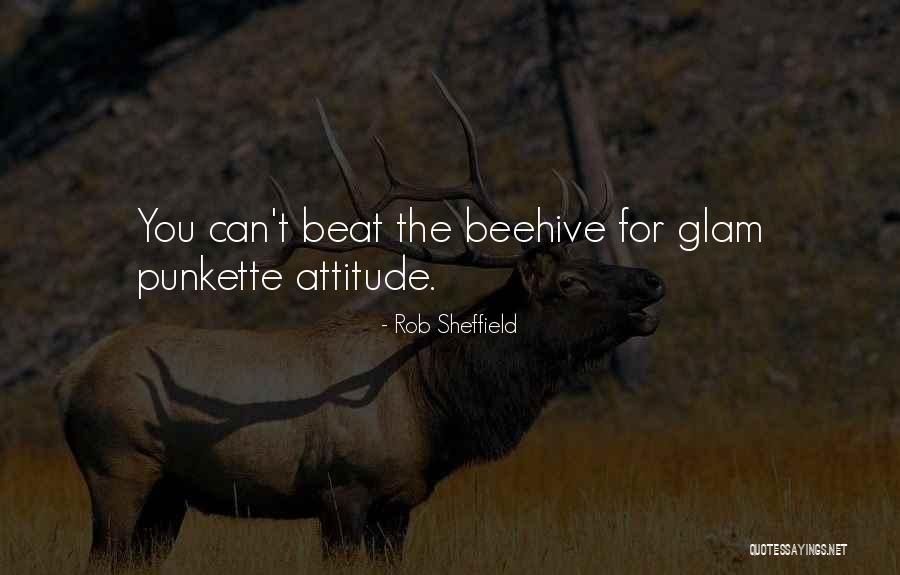 Beehive Quotes By Rob Sheffield Beehive Quotes By Rob Sheffield