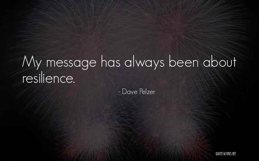 Beejmantra Quotes By Dave Pelzer Beejmantra Quotes By Dave Pelzer