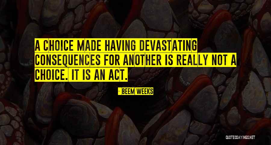 Beem Weeks Quotes 1432617 Beem Weeks Quotes 1432617
