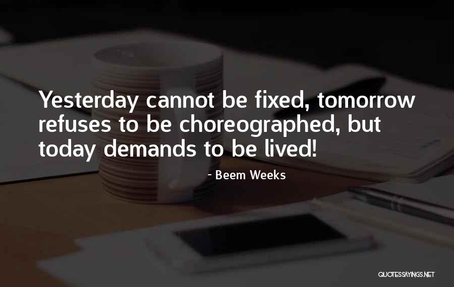 Beem Weeks Quotes 169806 Beem Weeks Quotes 169806