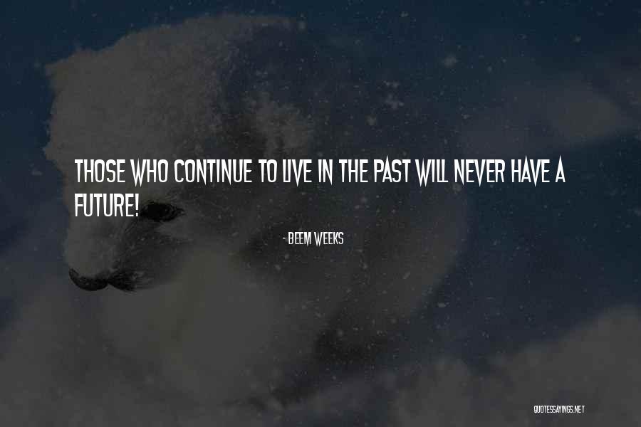 Beem Weeks Quotes 417288 Beem Weeks Quotes 417288