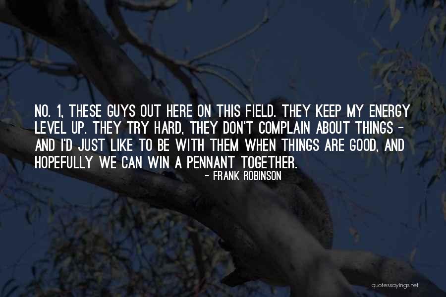Beemsterboer Company Quotes By Frank Robinson Beemsterboer Company Quotes By Frank Robinson