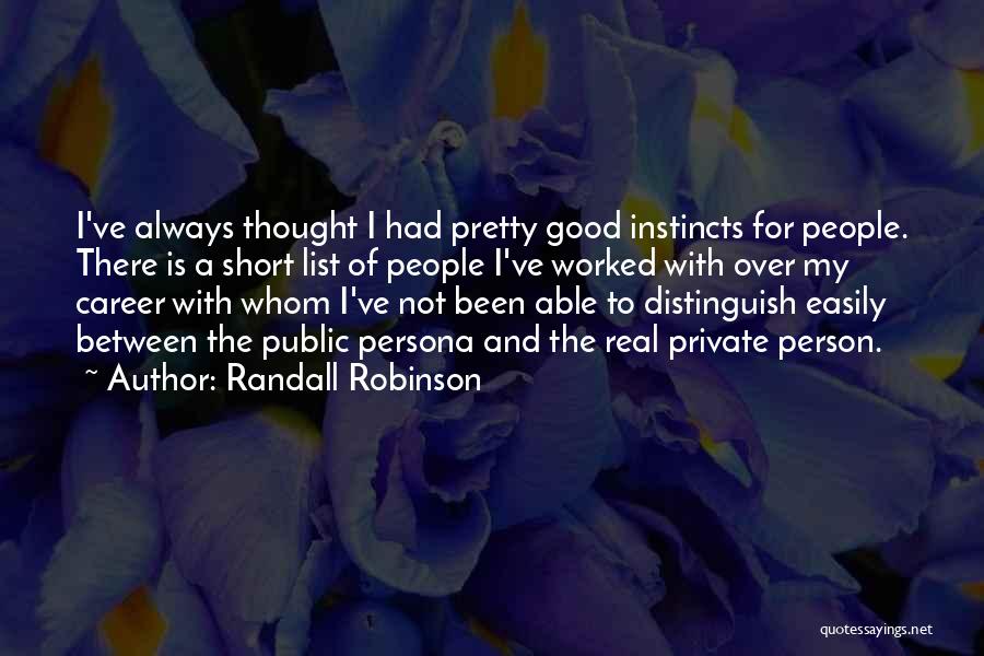 Been A Good Person Quotes By Randall Robinson