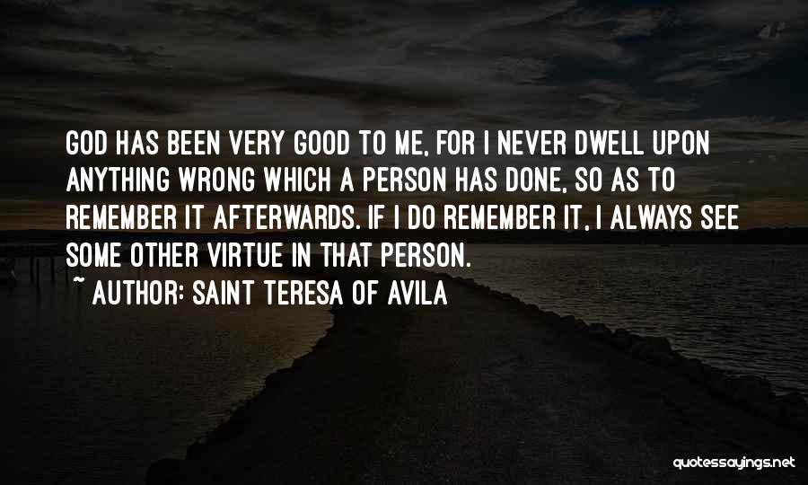 Been A Good Person Quotes By Saint Teresa Of Avila