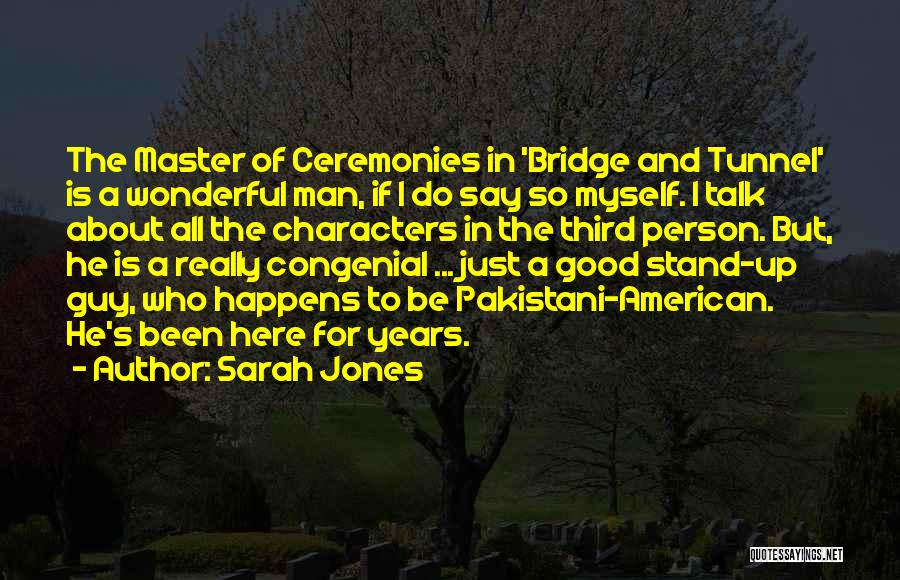 Been A Good Person Quotes By Sarah Jones