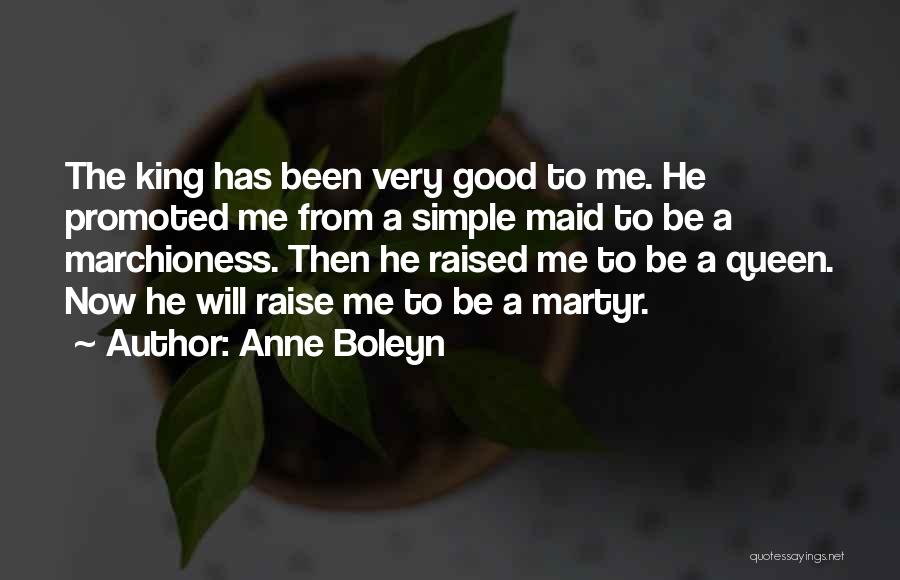 Been A Queen Quotes By Anne Boleyn