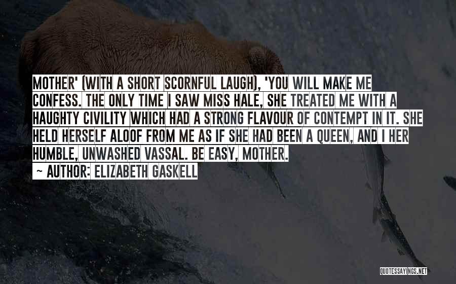 Been A Queen Quotes By Elizabeth Gaskell