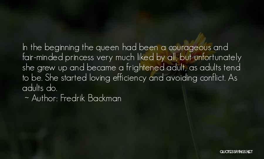 Been A Queen Quotes By Fredrik Backman
