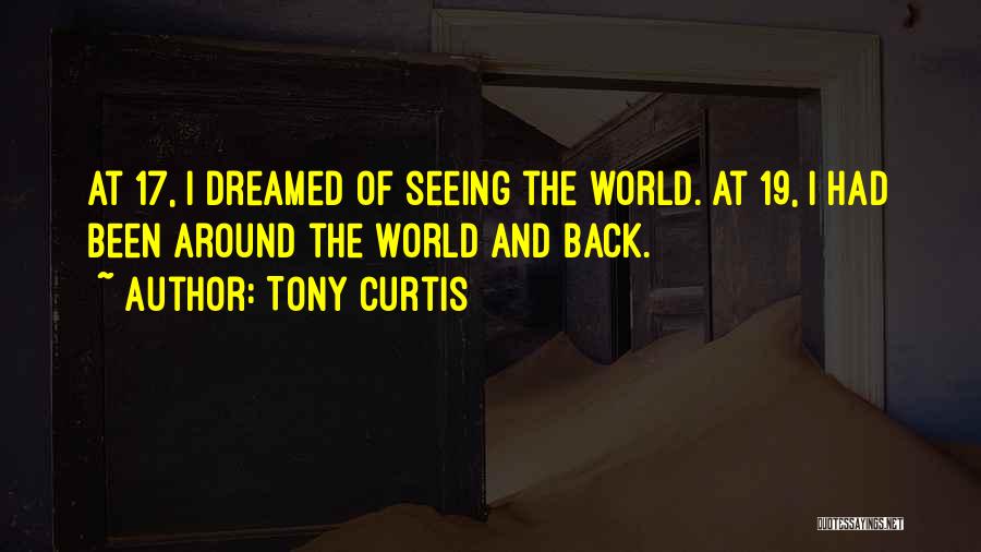 Been Around The World Quotes By Tony Curtis