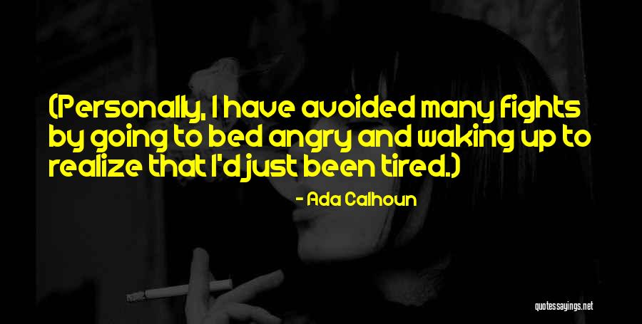 Been Avoided Quotes By Ada Calhoun