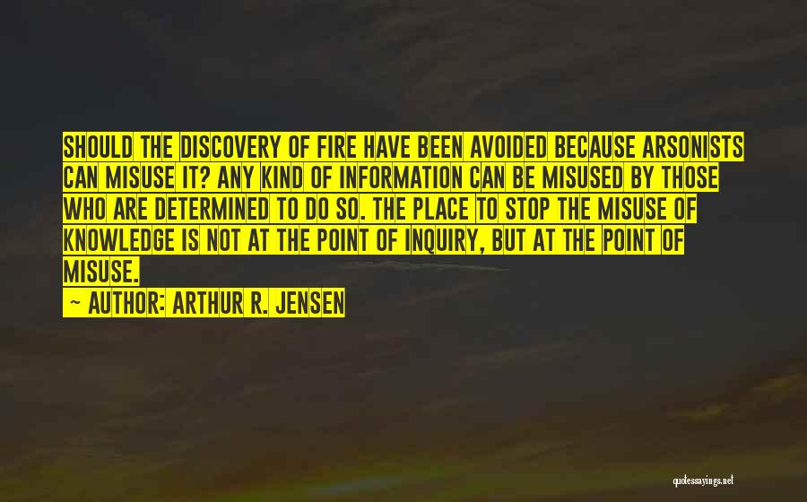 Been Avoided Quotes By Arthur R. Jensen