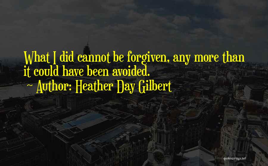 Been Avoided Quotes By Heather Day Gilbert