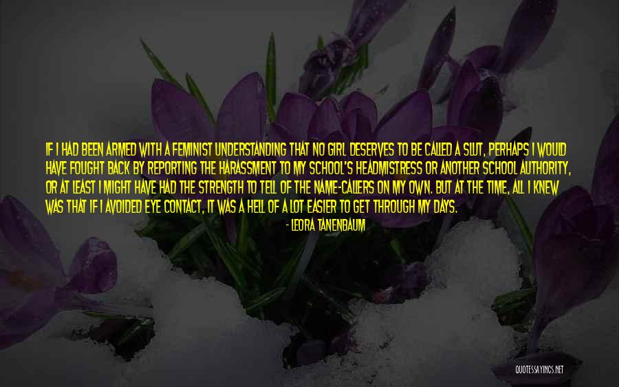 Been Avoided Quotes By Leora Tanenbaum Been Avoided Quotes By Leora Tanenbaum