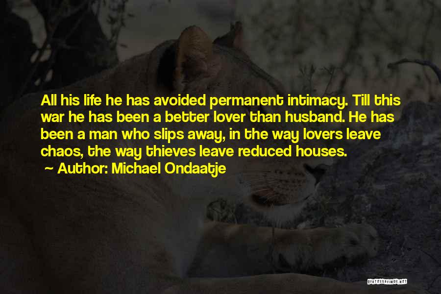 Been Avoided Quotes By Michael Ondaatje
