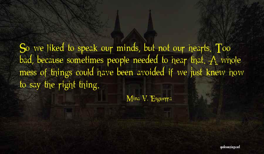Been Avoided Quotes By Mina V. Esguerra Been Avoided Quotes By Mina V. Esguerra