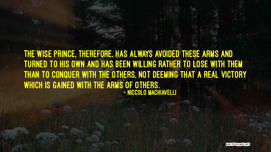 Been Avoided Quotes By Niccolo Machiavelli