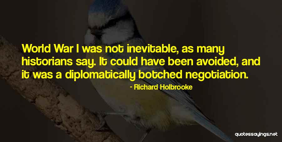 Been Avoided Quotes By Richard Holbrooke