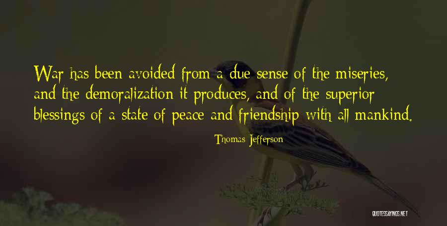 Been Avoided Quotes By Thomas Jefferson