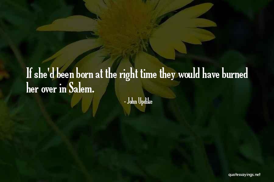 Been Burned Quotes By John Updike Been Burned Quotes By John Updike