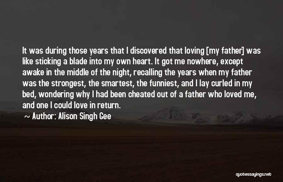 Been Cheated Quotes By Alison Singh Gee