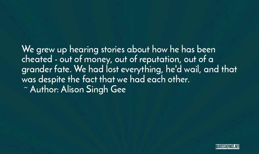 Been Cheated Quotes By Alison Singh Gee