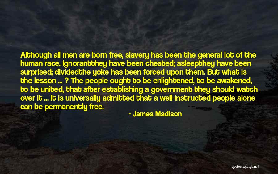 Been Cheated Quotes By James Madison