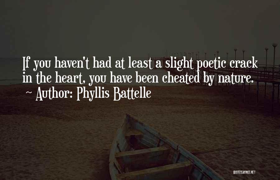 Been Cheated Quotes By Phyllis Battelle