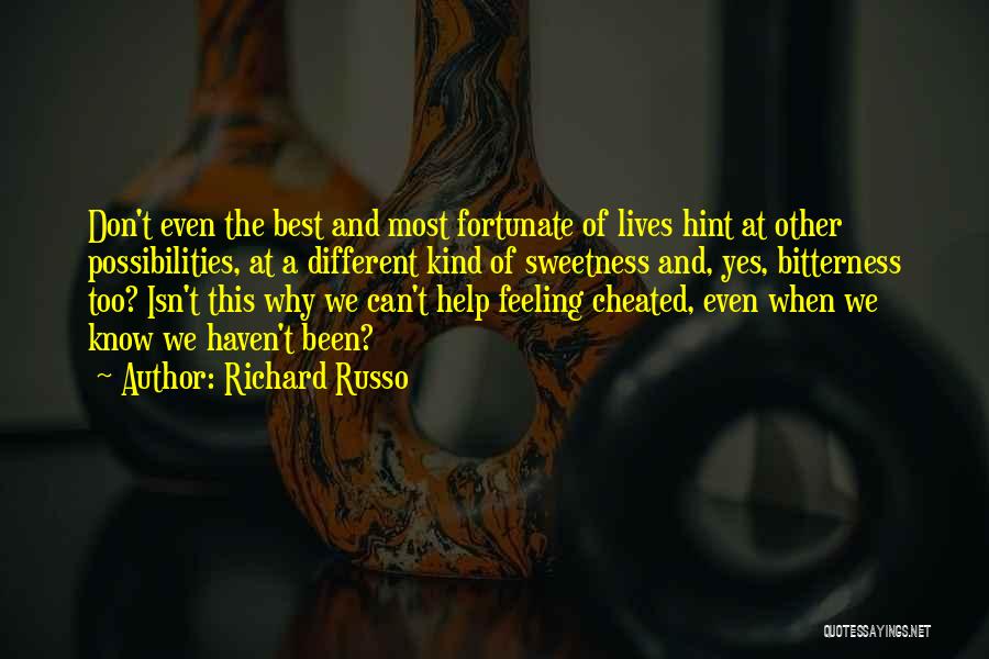 Been Cheated Quotes By Richard Russo