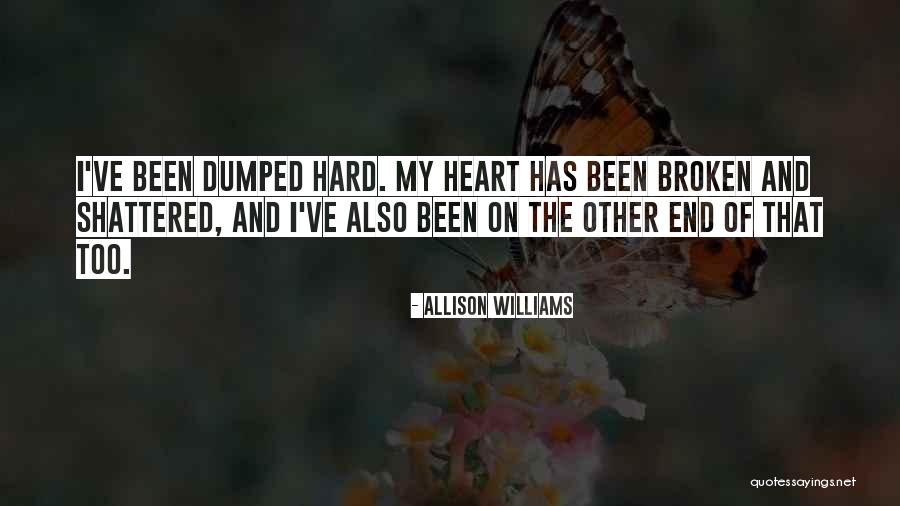 Been Dumped Quotes By Allison Williams