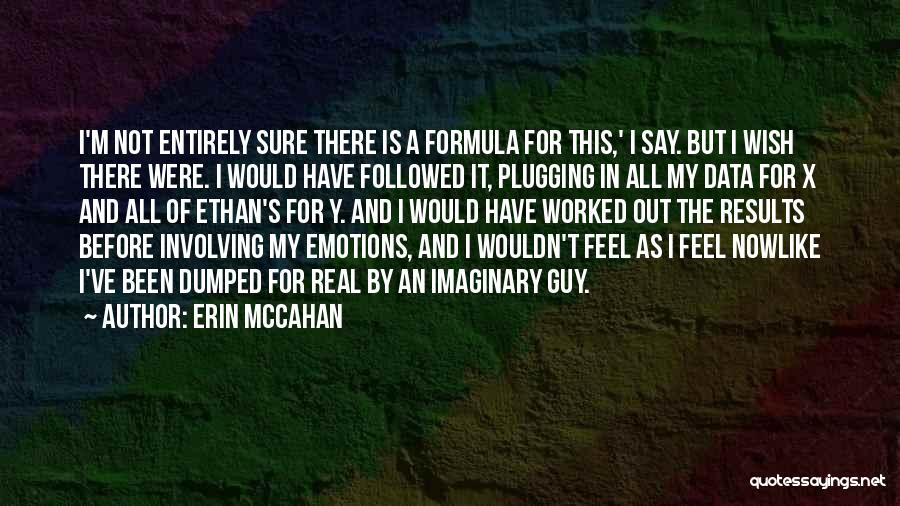 Been Dumped Quotes By Erin McCahan