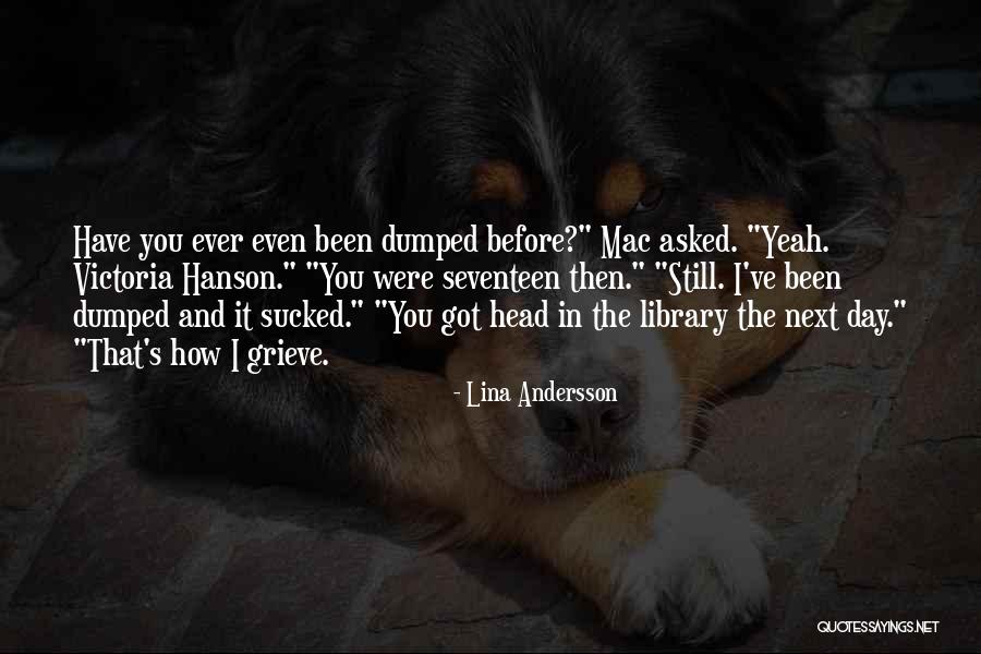 Been Dumped Quotes By Lina Andersson